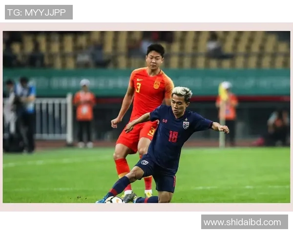 国足与泰国精彩对决全场回放分析与精彩瞬间回顾 国足与泰国精彩对决全场回放分析与精彩瞬间回顾